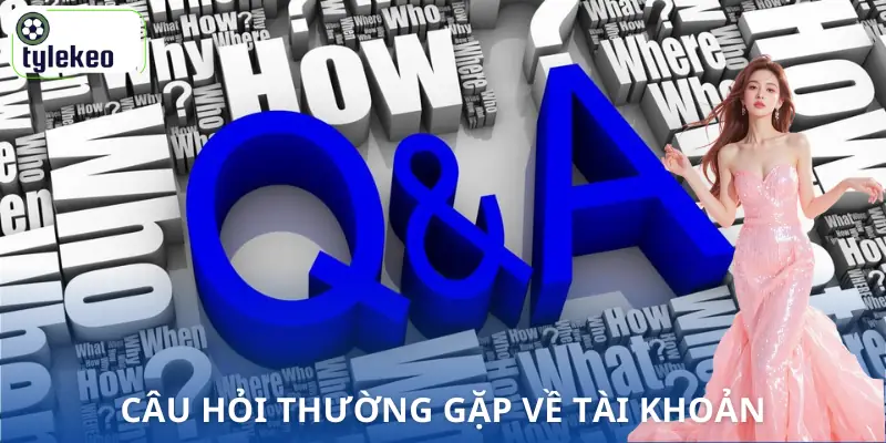 cau-hoi-thuong-gap-tai-khoan