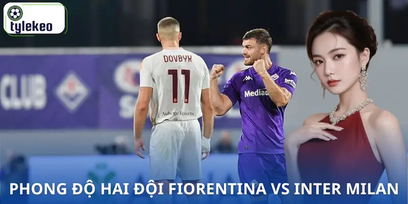 soi-keo-fiorentina-vs-inter-milan-2h45-23-03-serie-a-phong-do